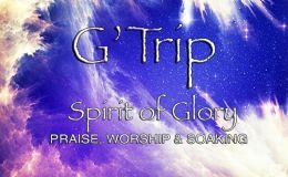 G’Trip second worship and soaking CD “Spirit of Glory” is available for purchase!